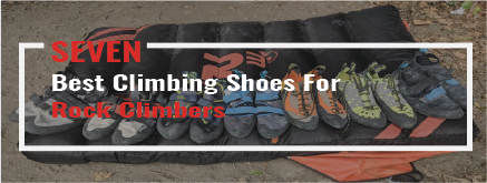 Read more about the article 7 Best Climbing Shoes  For Rock Climbers: 2023 Buyers Guide