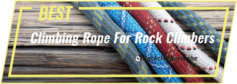 Read more about the article Best Climbing Rope For Rock Climbers: 2023 Top Rated Rock Climbers Gear